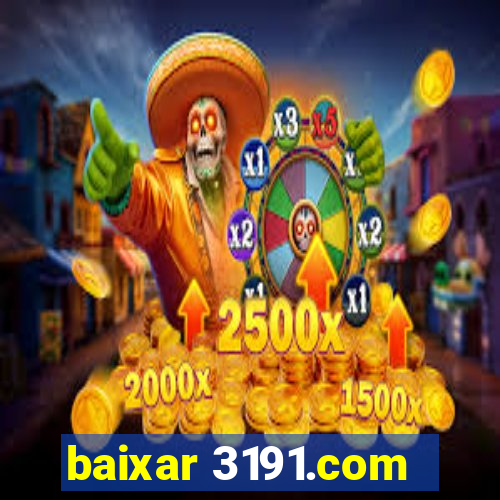 baixar 3191.com